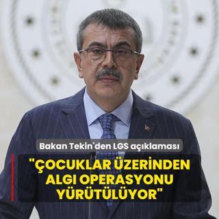 Bakan Tekin'den LGS aklamas: ocuklar zerinden alg operasyonu yrtlyor