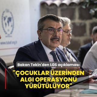 Bakan Tekin'den LGS aklamas: ocuklar zerinden alg operasyonu yrtlyor