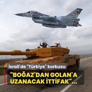 Boaz'dan Golan'a uzanacak ittifak... srail'de Trkiye korkusu