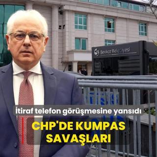 CHP'de kumpas savalar... tiraf telefon grmesine yansd