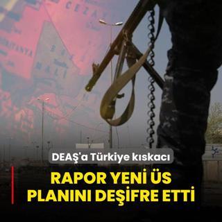 DEA'a Trkiye kskac! Kritik rapor yeni s plann deifre etti