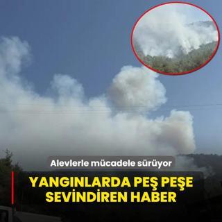 Trkiye alevlerle mcadele ediyor! Yangnlarda pe pee sevindiren haber