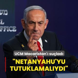 UCM Macaristan' sulad... Netanyahu'yu tutuklamalyd