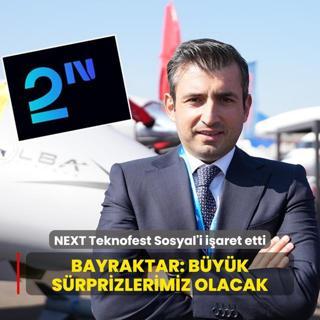 Bayraktar NEXT Teknofest Sosyal'i iaret etti: Byk srprizlerimiz olacak