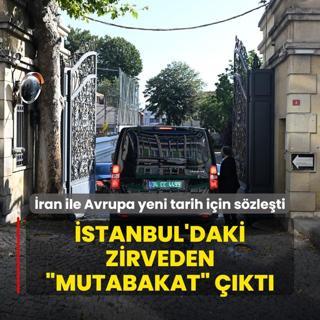 stanbul'daki zirveden mutabakat kt! ran ile Avrupa yeni tarih iin szleti
