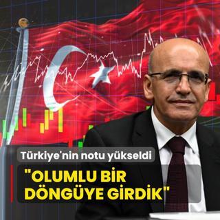 Trkiye'nin notu ykseldi! Bakan imek: Olumlu bir dngye girdi