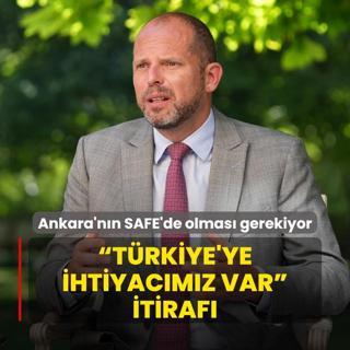  Trkiye'ye ihtiyacmz var  itiraf: Ankara'nn SAFE'de olmas gerekiyor