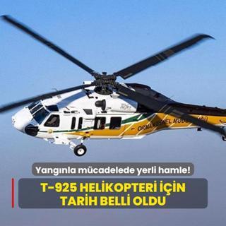 T-925 helikopteri iin tarih belli oldu: Yangn sndrme faaliyetleri iin hazrlanyor