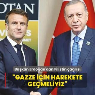 Bakan Erdoan'dan Filistin ars: Gazze iin harekete gemeliyiz