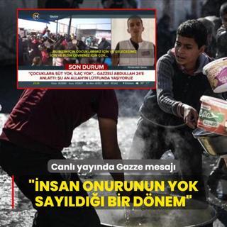 Canl yaynda Gazze mesaj: nsan onurunun yok sayld bir dnem