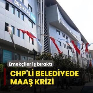 CHP'li belediyede maa krizi! Emekiler i brakt