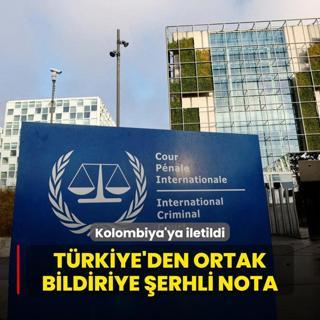 Trkiye'den ortak bildiriye erhli nota! Kolombiya'ya iletildi