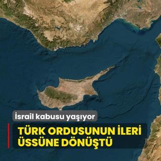 srail kabusu yayor: Trk ordusunun ileri ssne dnt