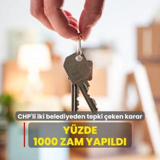 CHP'li iki belediyeden tepki eken karar: Yzde 1000 zam yapld