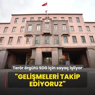Terr rgt SDG iin saya iliyor! MSB kaynaklar: Gelimeleri takip ediyoruz