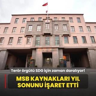 Terr rgt SDG iin zaman daralyor! MSB kaynaklar yl sonunu iaret etti