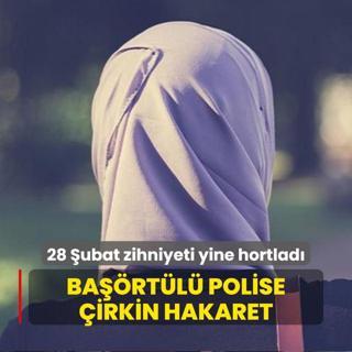 28 ubat zihniyeti yine hortlad: Bartl polise irkin hakaret