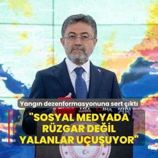 Bakan Yumakl yangn dezenformasyonuna sert kt! Sosyal medyada rzgar deil, yalanlar uuuyor