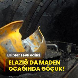 Elaz'da maden ocanda gk! Ekipler sevk edildi