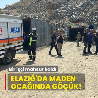 Elaz'da maden ocanda gk! Bir ii mahsur kald