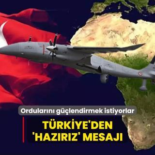 Ordularn glendirmek istiyorlar! Trkiye'den 'hazrz' mesaj