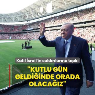 Katil srail'in saldrlarna tepki! Bakan Erdoan: Kutlu gn geldiinde Allah nasip ederse orada olacaz
