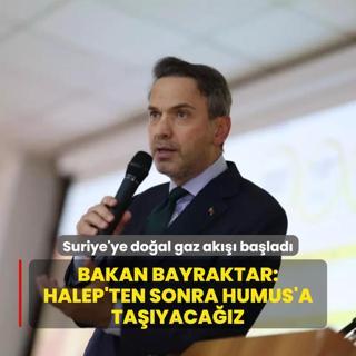 Trkiye'den Suriye'ye doal gaz ak balad... Bakan Bayraktar: Halep'ten sonra Humus'a tayacaz