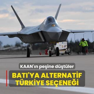 Bat'ya alternatif olarak Trkiye'yi gryorlar! KAAN sava uann peine dtler