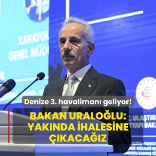 Denize 3. havaliman geliyor! Bakan Uralolu: Yaknda ihalesine kacaz