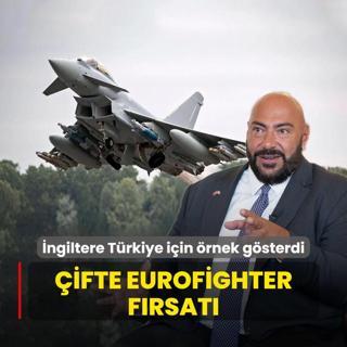 ifte Eurofighter frsat! ngiltere Trkiye iin iki alan rnek gsterdi