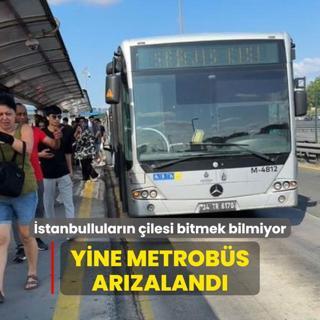 stanbullularn ilesi bitmek bilmiyor! Yine metrobs arzaland