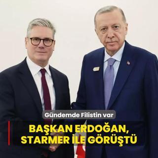 Bakan Erdoan, Starmer ile grt... Gndemde Filistin var