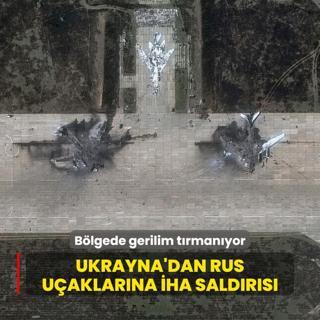 Blgede gerilim trmanyor... Ukrayna'dan Rus uaklarna HA saldrs