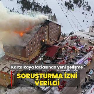 Kartalkaya'daki otel yangnyla ilgili yeni gelime:  Bamfettii hakknda soruturma izni