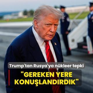 Trump'tan Rusya'ya nkleer tepki: Gereken yere konulandrdk