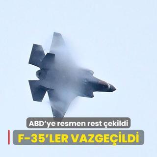 ABD'ye resmen rest ekildi: F-35'ler vazgeildi