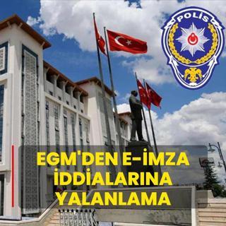 EGM'den E-imza iddialarna yalanlama