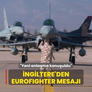 ngiltere'den Eurofighter aklamas: Yeni ihracat anlamas konuuldu