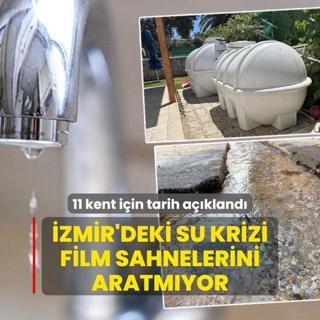 zmir'deki su krizi film sahnelerini aratmyor: 11 kent iin tarih akland
