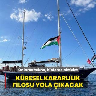 Onlarca tekne, binlerce aktivist... Kresel Kararllk Filosu Gazze iin yola kacak