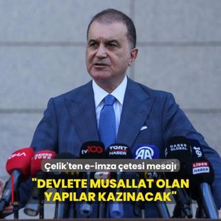 AK Parti Szcs elik'ten e-imza etesi mesaj: Devlete musallat olan yaplar kaznacak