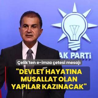 AK Parti Szcs elik'ten e-imza etesi mesaj: Devlet hayatna musallat olan yaplar kaznacak