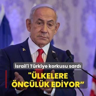 srail medyasn Trkiye korkusu sard:  Dier lkelere nclk ediyor 