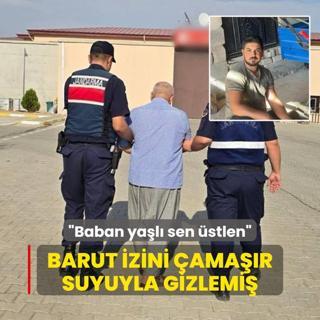 Barut izini amar suyuyla gizlemi: Baban yal sen stlen