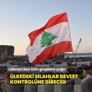 Lbnan'dan tm gruplara ar... lkedeki silahlar devlet kontrolne girecek