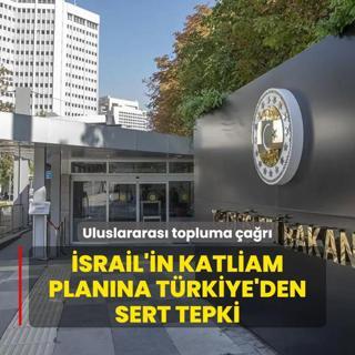 srail'in katliam planna Trkiye'den sert tepki! Uluslararas topluma ar