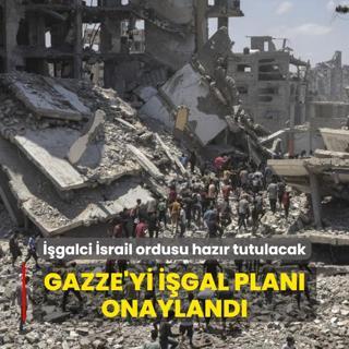 Gazze'yi igal plan onayland... galci srail ordusu hazr tutulacak
