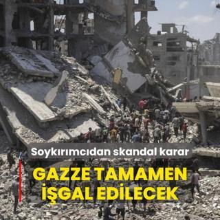 Soykrmc srail'den skandal karar! Gazze tamamen igal edilecek