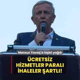 cretsiz hizmetler paral, ihaleler artl! Mansur Yava'a tepki yad