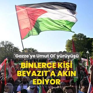 'Gazze'ye Umut Ol' yry! Binlerce kii Beyazt'a akn ediyor